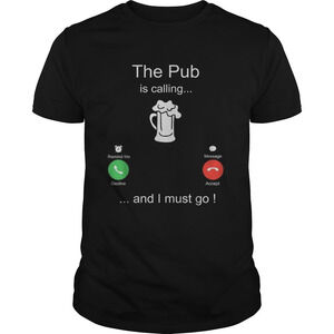 The Pub Is Calling And I Must Go Shirt
